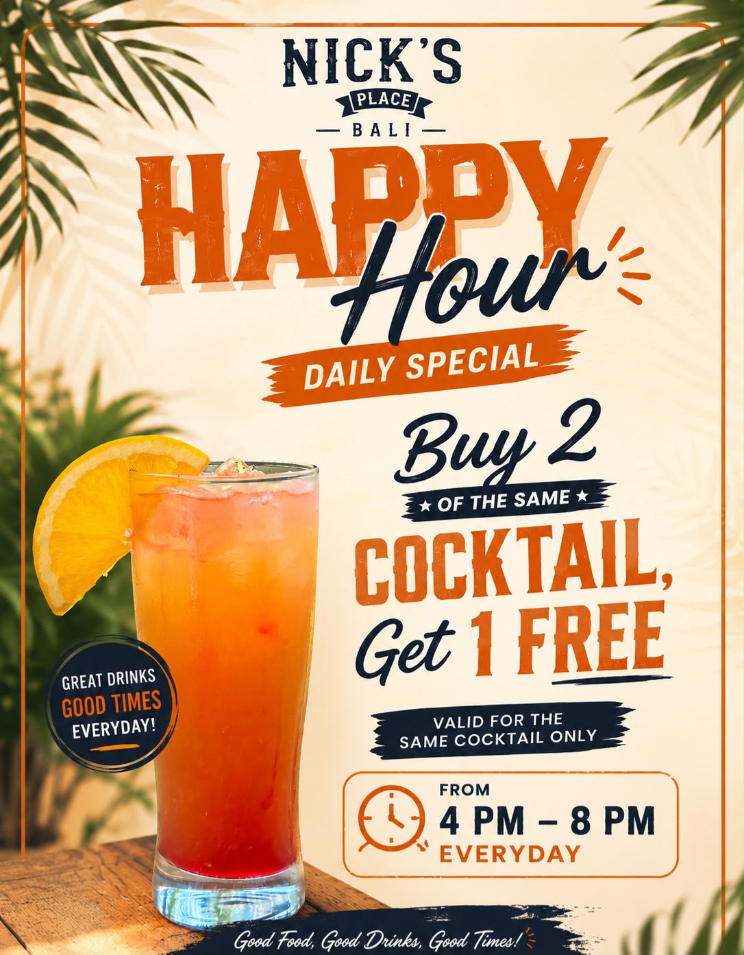 Happy Hour daily promo at Nicks Place Bali - Buy 2 Get 1 Free cocktail from 4PM to 8PM everyday